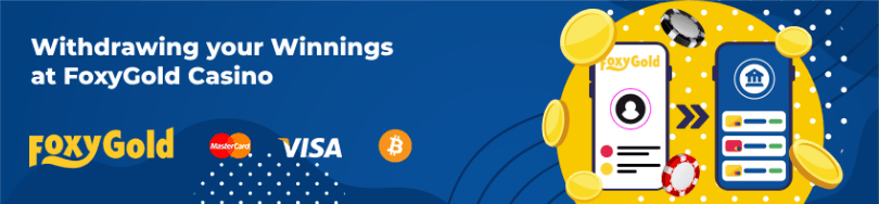 Different banking methods of FoxyGold Casino